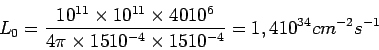 \begin{displaymath}L_0 = \frac{10^{11} \times 10^{11} \times 40 \text{ } 10^6}{4...
... \text{ } 10^{-4}}=1,4 \text{ } 10^{34} \text{ } cm^{-2} s^{-1}\end{displaymath}