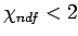 $\chi_{ndf} < 1,5$